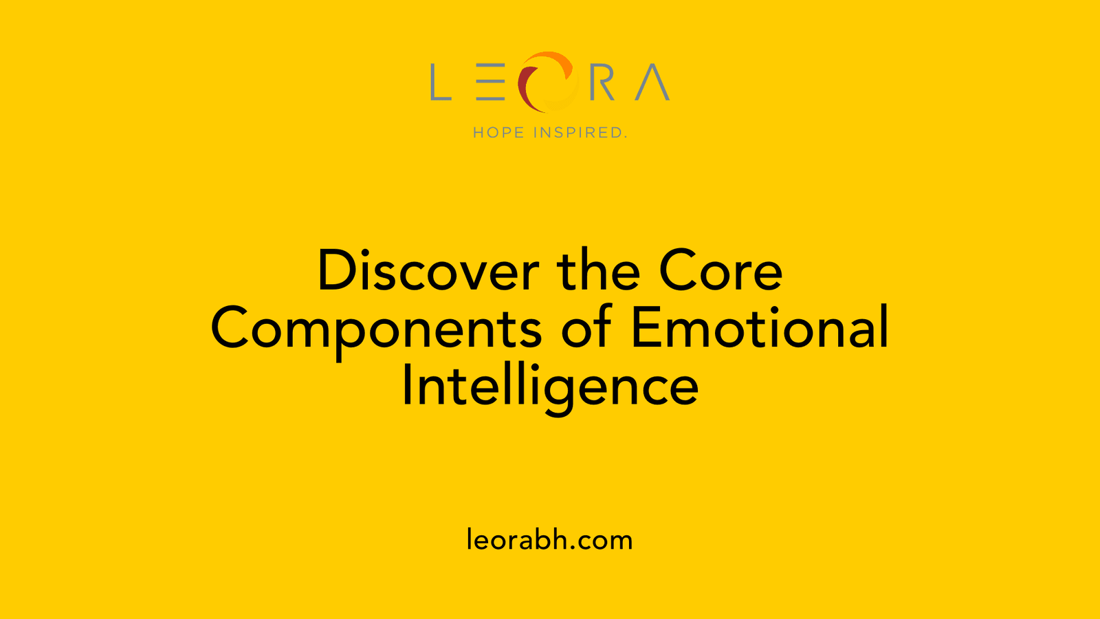 Discover the Core Components of Emotional Intelligence
