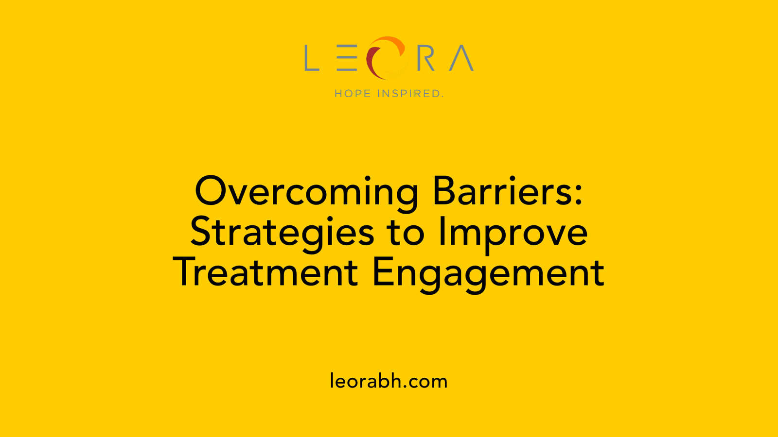 Overcoming Barriers: Strategies to Improve Treatment Engagement