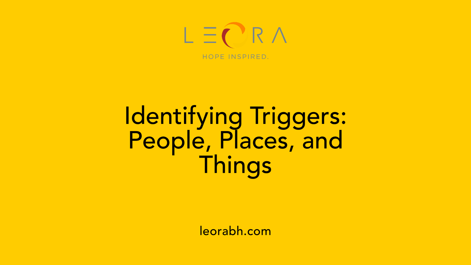 Identifying Triggers: People, Places, and Things