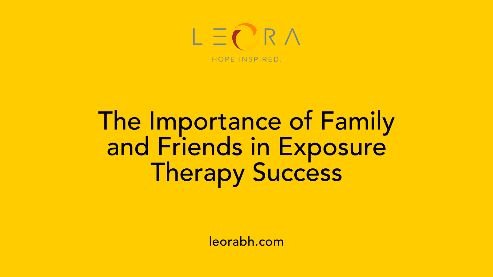 The Importance of Family and Friends in Exposure Therapy Success