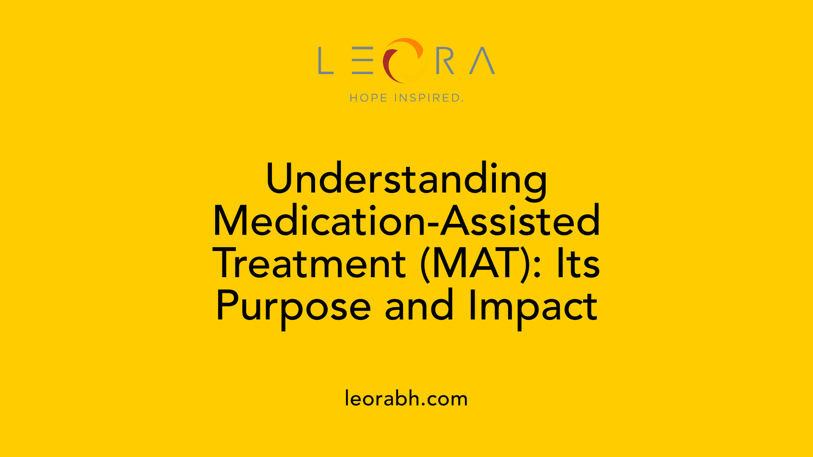 Understanding Medication-Assisted Treatment (MAT): Its Purpose and Impact