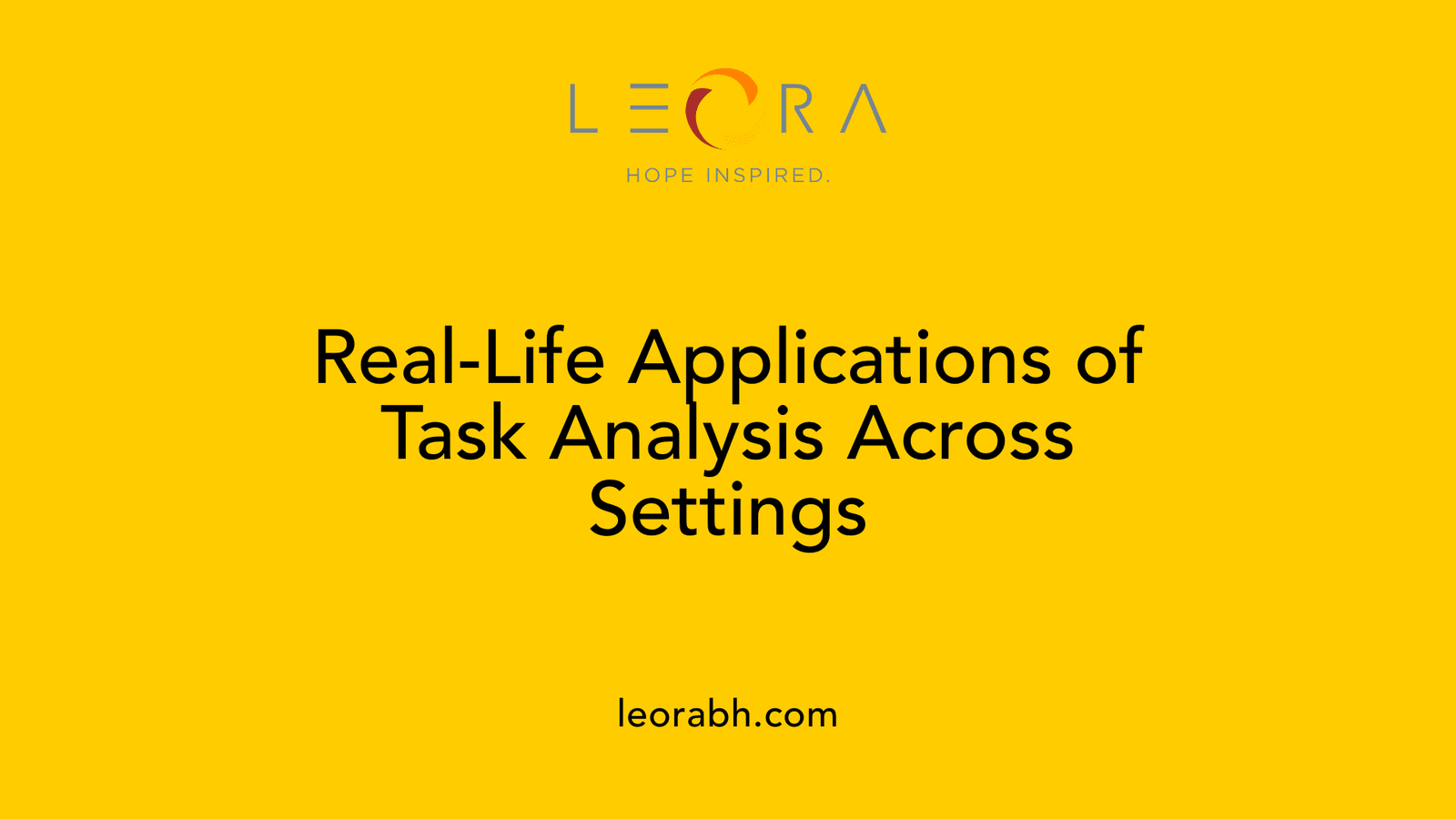 Real-Life Applications of Task Analysis Across Settings