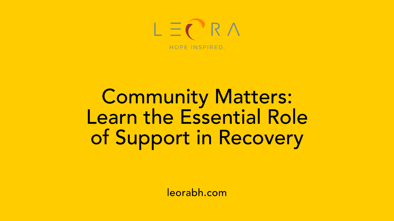 Community Matters: Learn the Essential Role of Support in Recovery