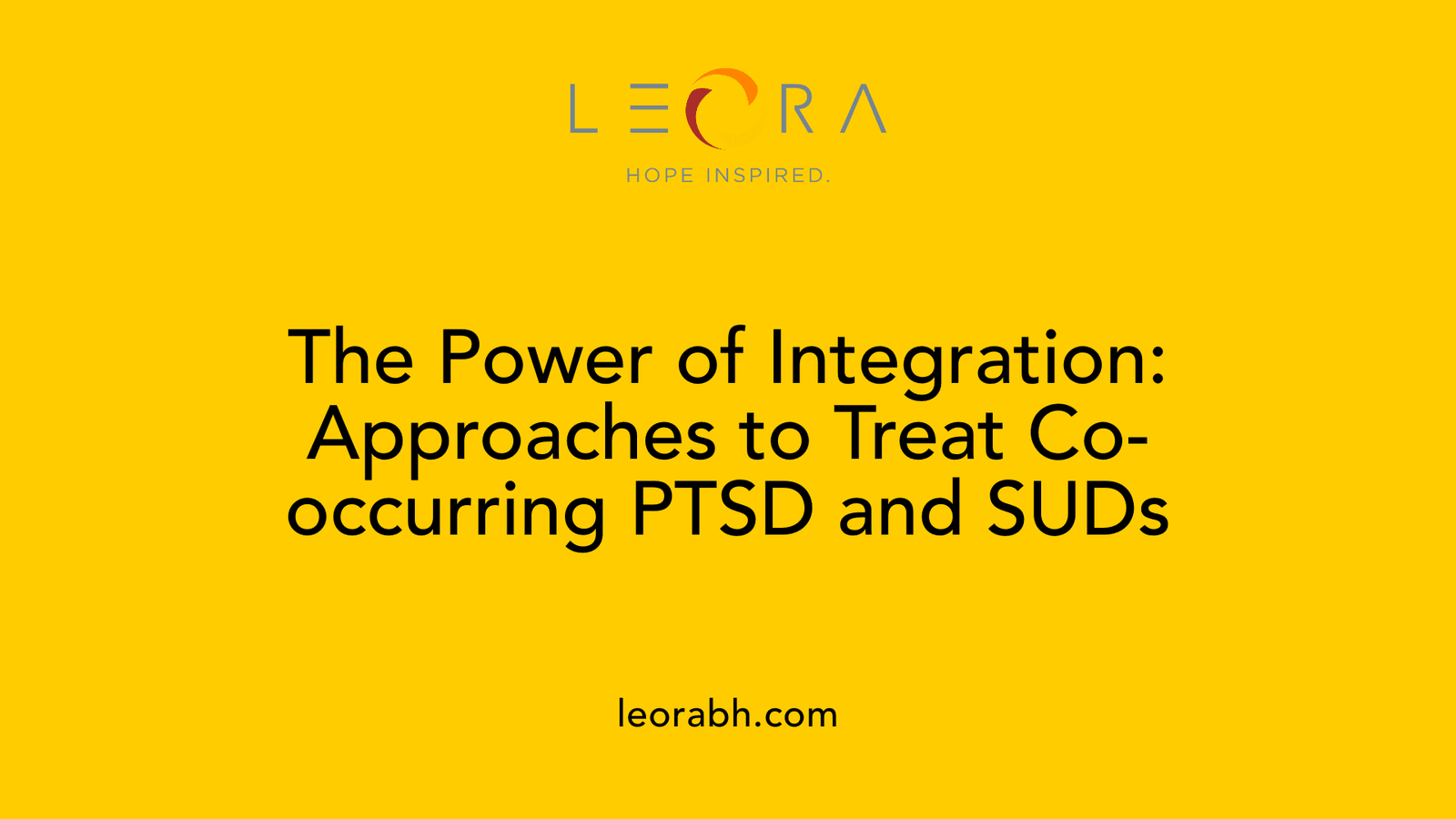The Power of Integration: Approaches to Treat Co-occurring PTSD and SUDs