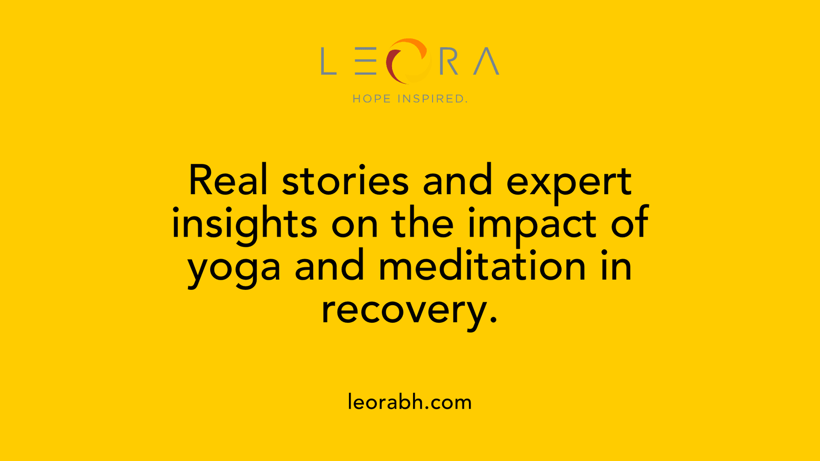 Real stories and expert insights on the impact of yoga and meditation in recovery.