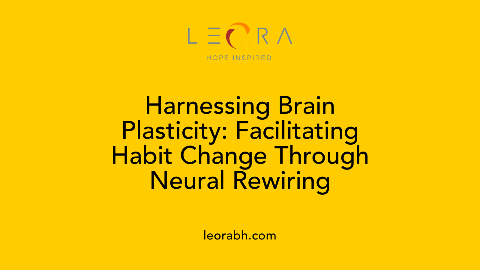 Harnessing Brain Plasticity: Facilitating Habit Change Through Neural Rewiring