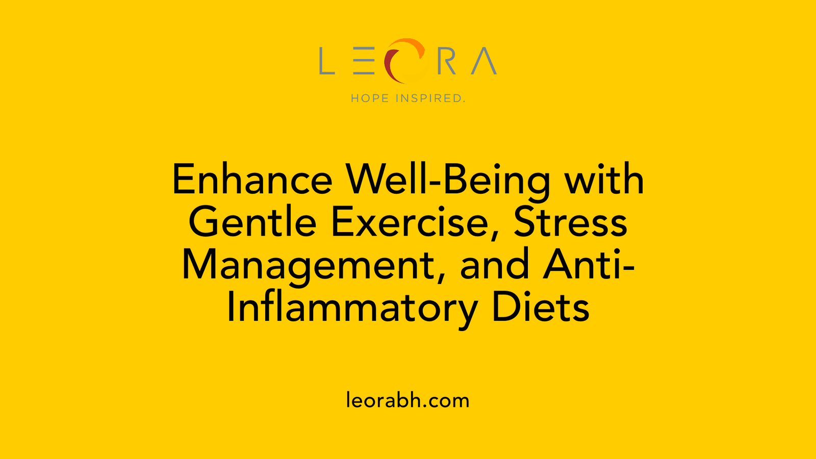 Enhance Well-Being with Gentle Exercise, Stress Management, and Anti-Inflammatory Diets