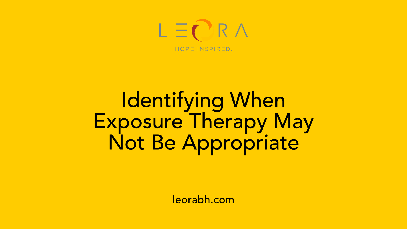 Identifying When Exposure Therapy May Not Be Appropriate