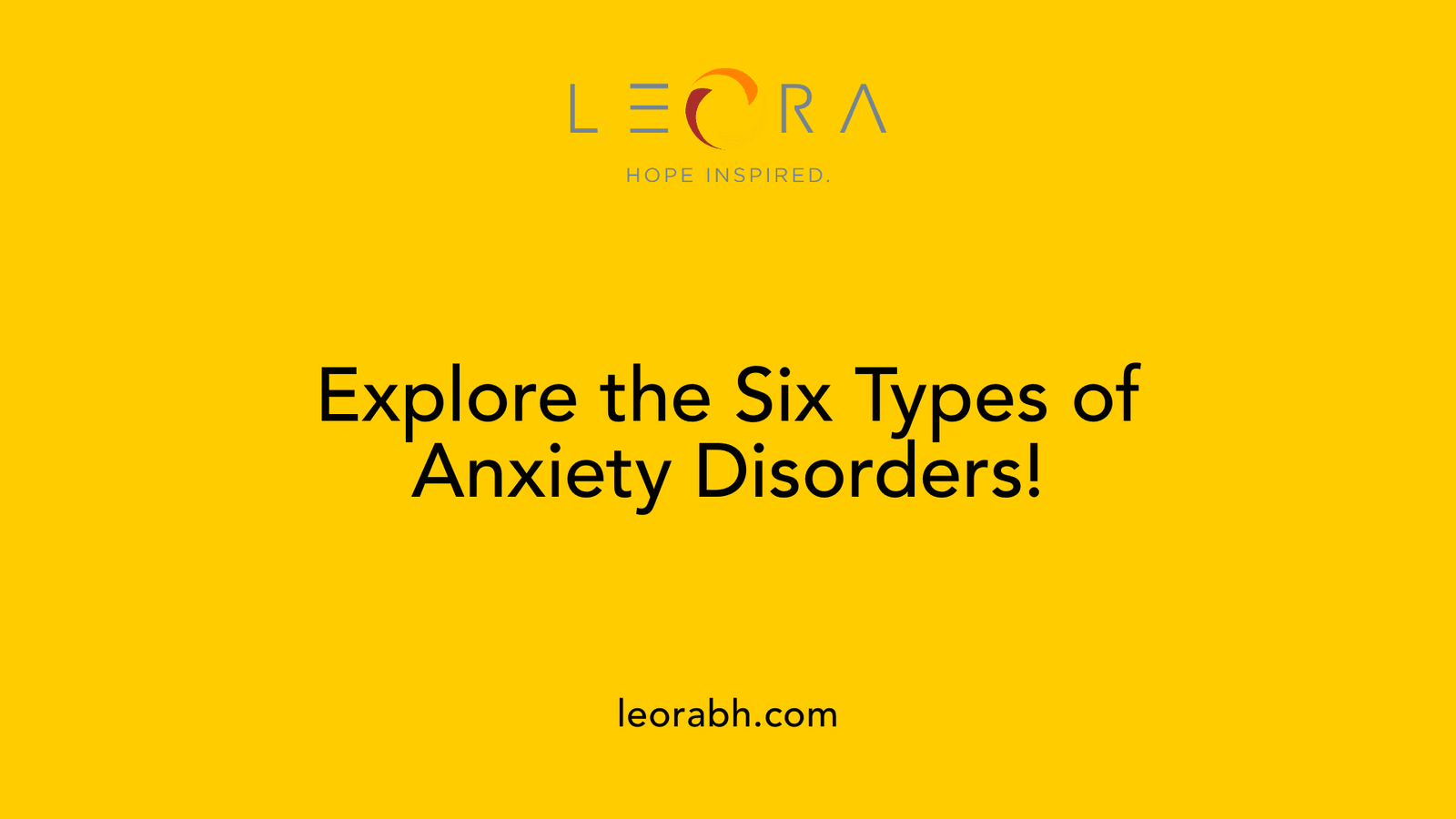 Explore the Six Types of Anxiety Disorders!