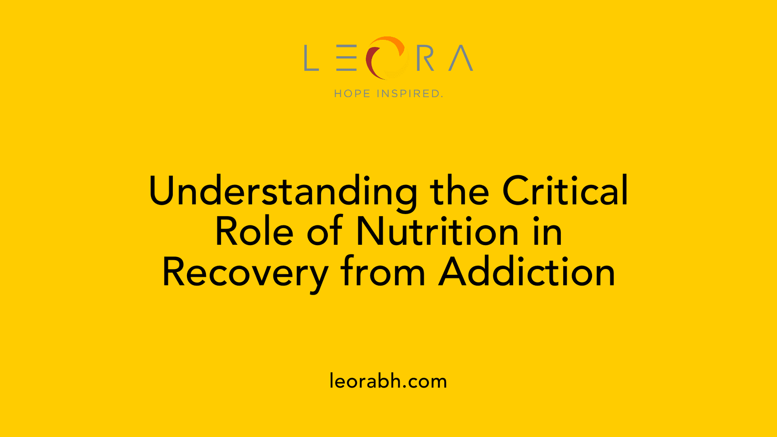 Understanding the Critical Role of Nutrition in Recovery from Addiction