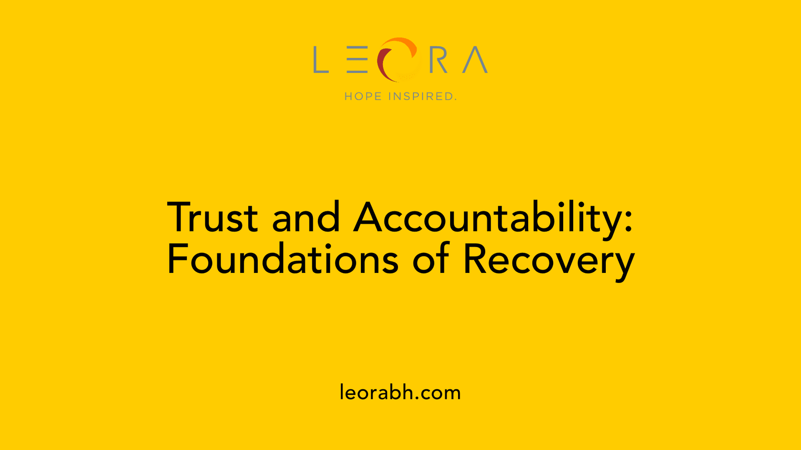 Trust and Accountability: Foundations of Recovery