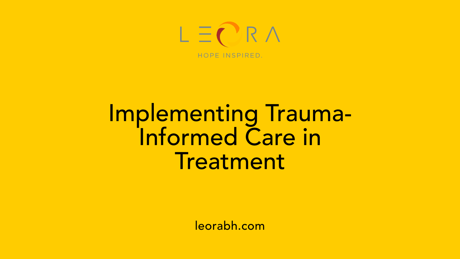 Implementing Trauma-Informed Care in Treatment