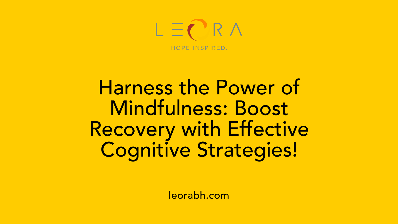 Harness the Power of Mindfulness: Boost Recovery with Effective Cognitive Strategies!