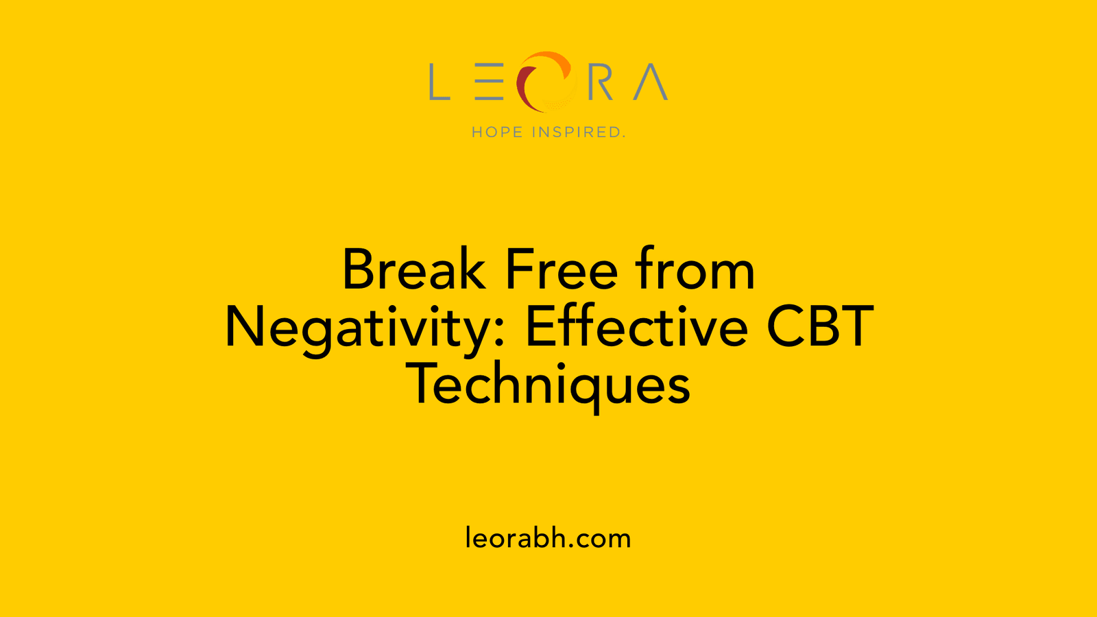 Break Free from Negativity: Effective CBT Techniques