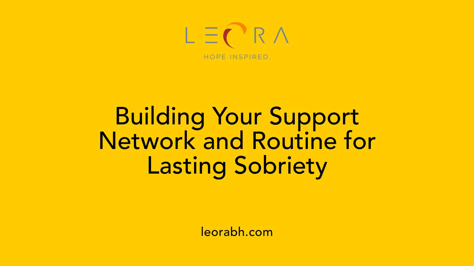 Building Your Support Network and Routine for Lasting Sobriety