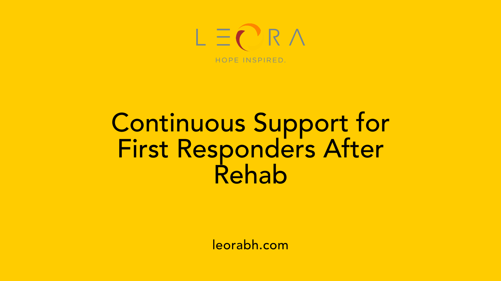 Continuous Support for First Responders After Rehab