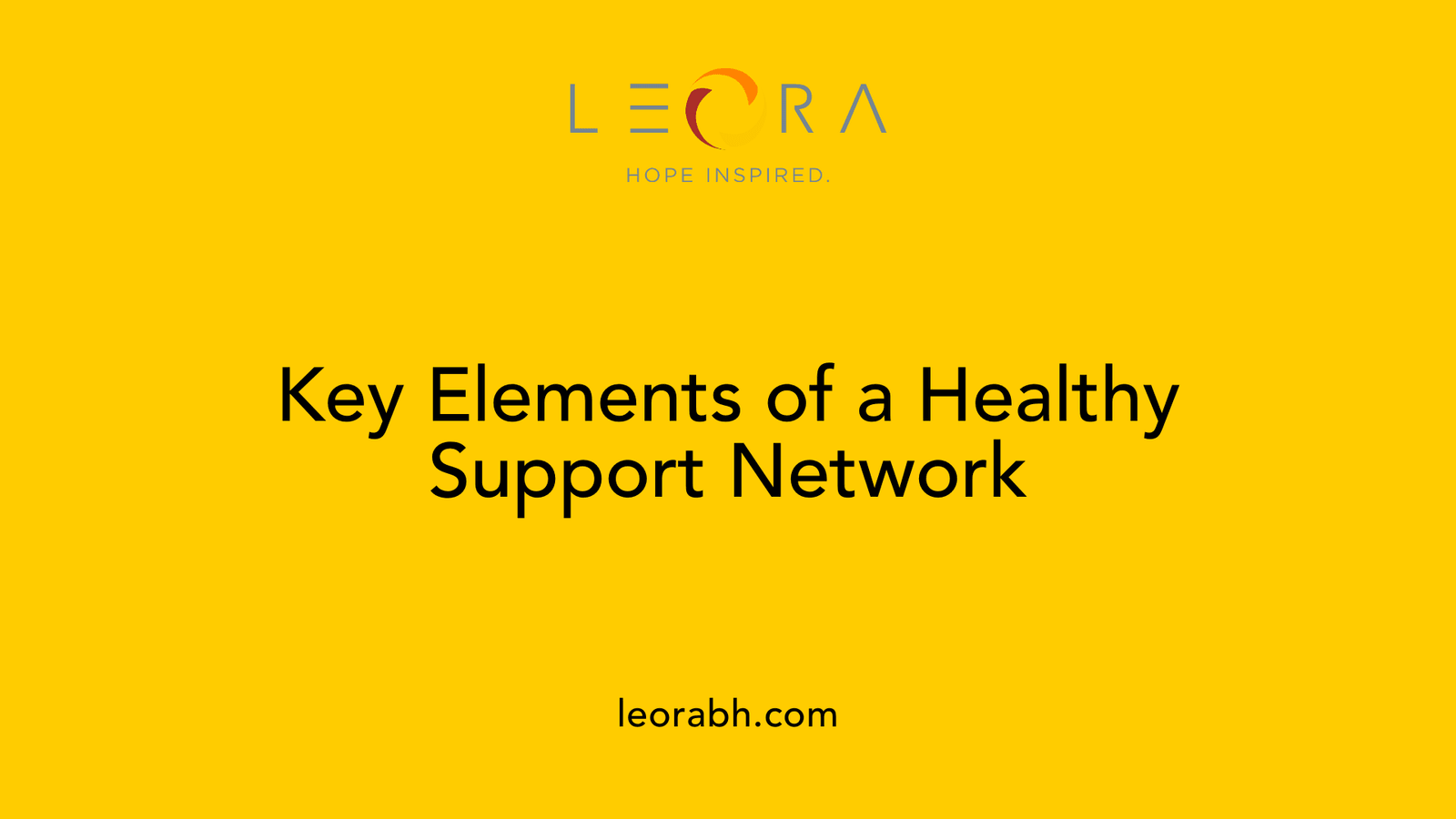 Key Elements of a Healthy Support Network