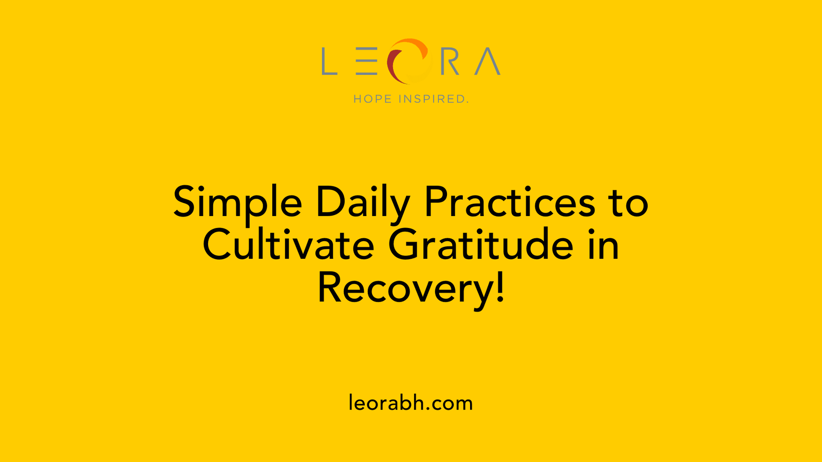 Simple Daily Practices to Cultivate Gratitude in Recovery!