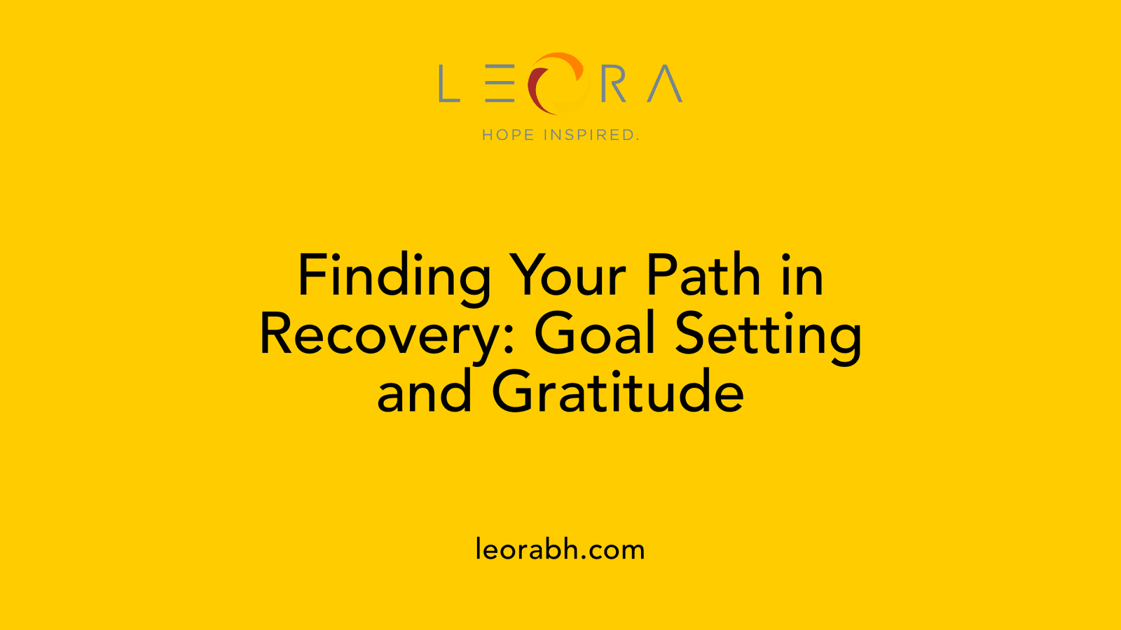 Finding Your Path in Recovery: Goal Setting and Gratitude
