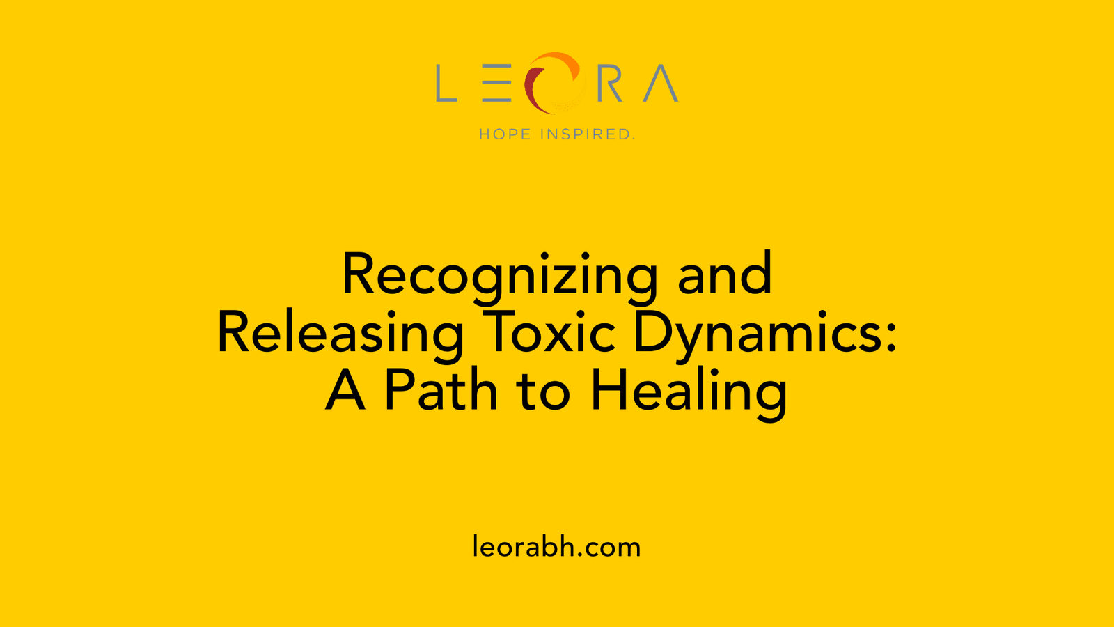 Recognizing and Releasing Toxic Dynamics: A Path to Healing