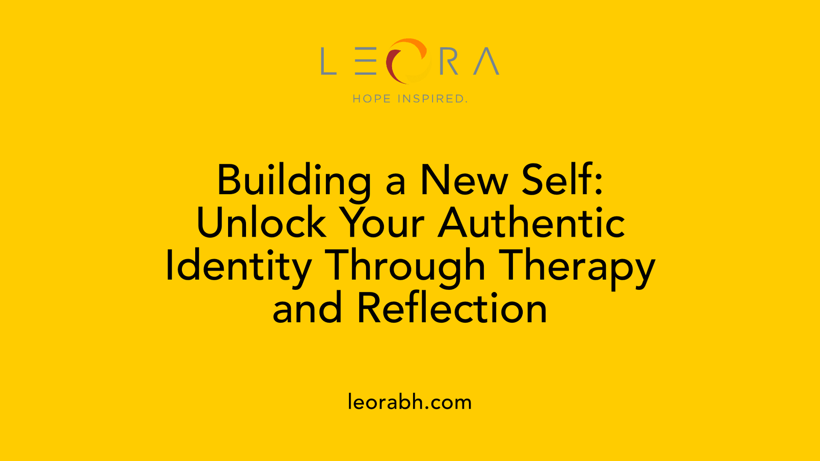Building a New Self: Unlock Your Authentic Identity Through Therapy and Reflection