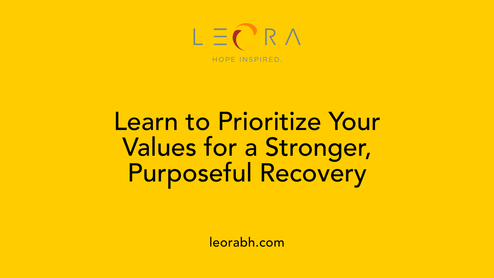 Learn to Prioritize Your Values for a Stronger, Purposeful Recovery