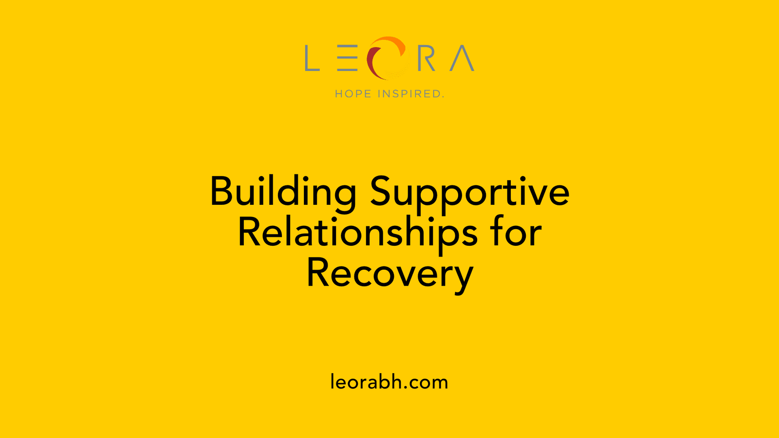 Building Supportive Relationships for Recovery