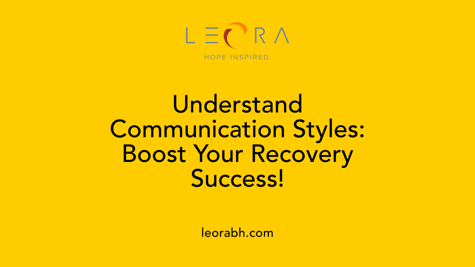 Understand Communication Styles: Boost Your Recovery Success!