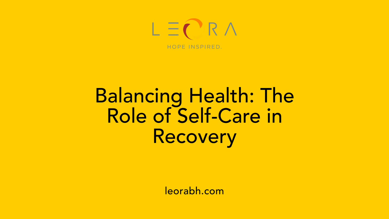 Balancing Health: The Role of Self-Care in Recovery