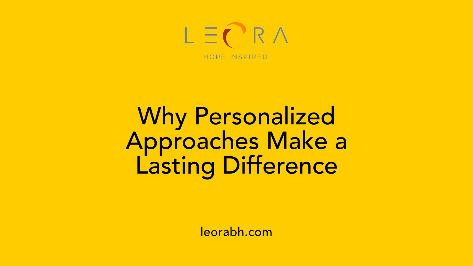 Why Personalized Approaches Make a Lasting Difference