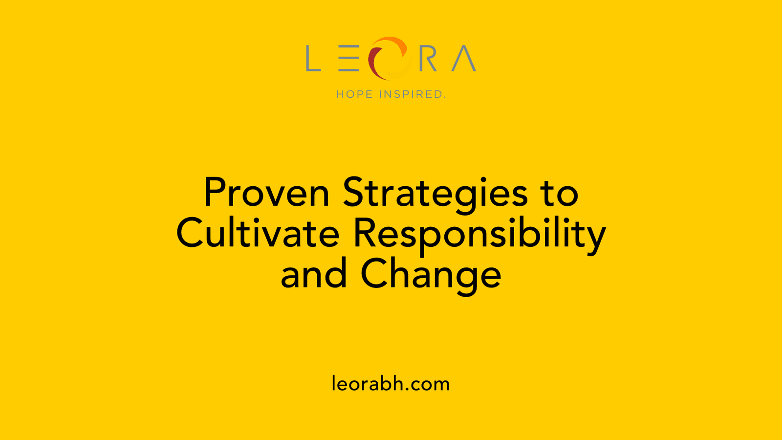 Proven Strategies to Cultivate Responsibility and Change