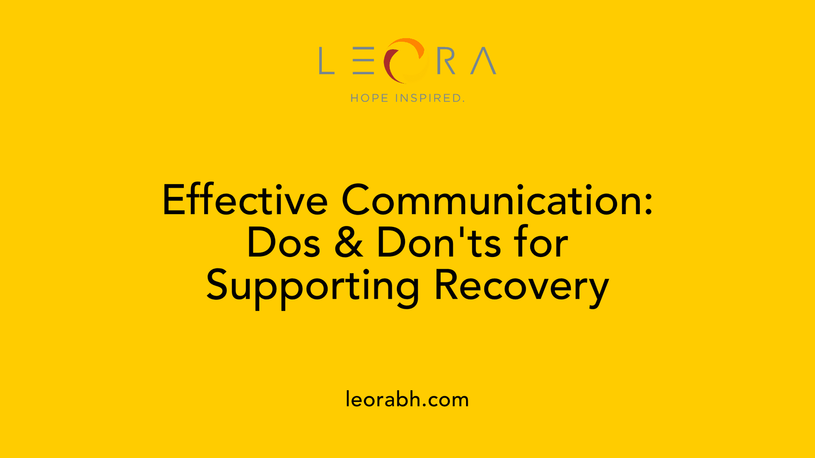 Effective Communication: Dos & Don'ts for Supporting Recovery
