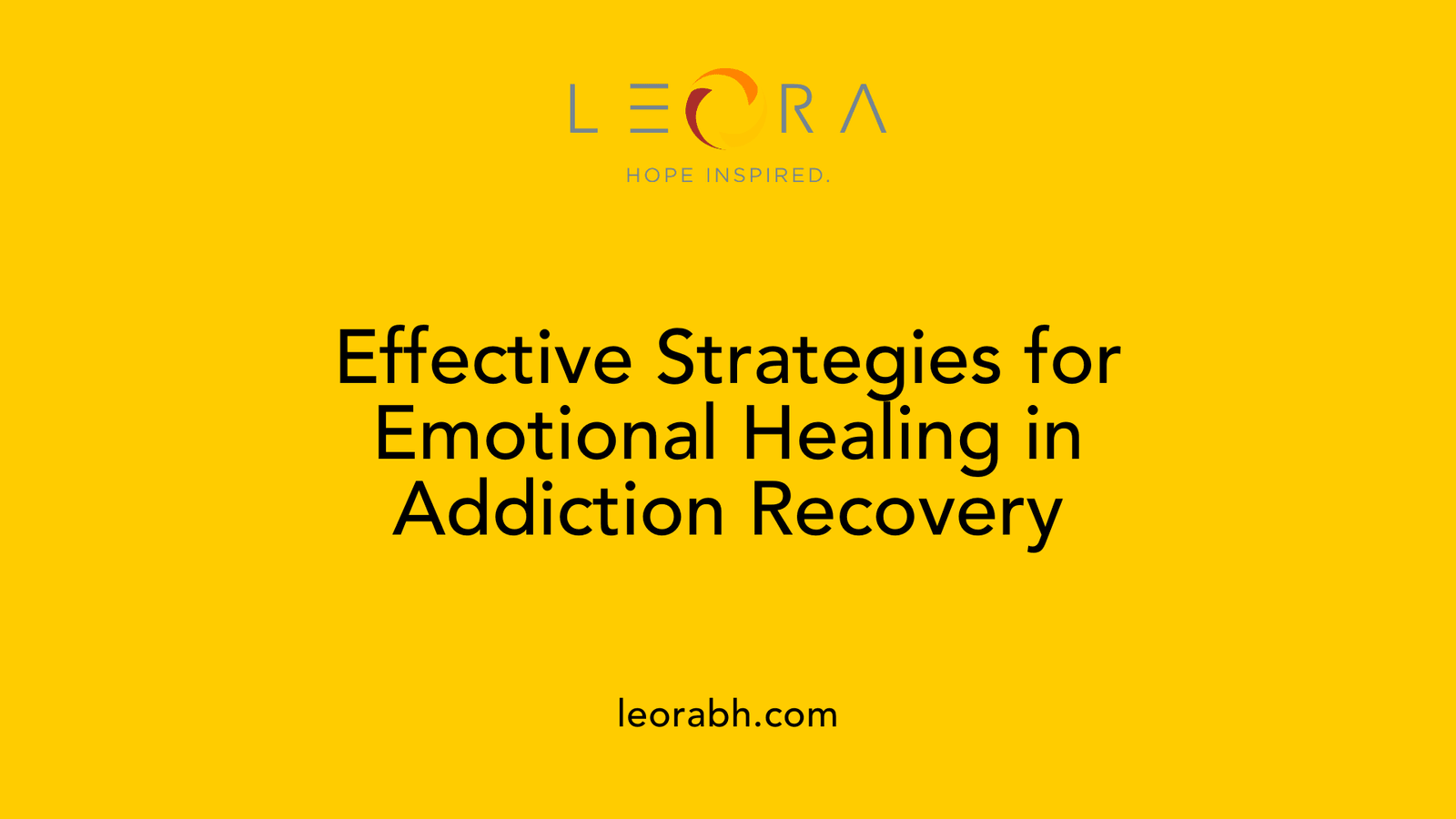 Effective Strategies for Emotional Healing in Addiction Recovery