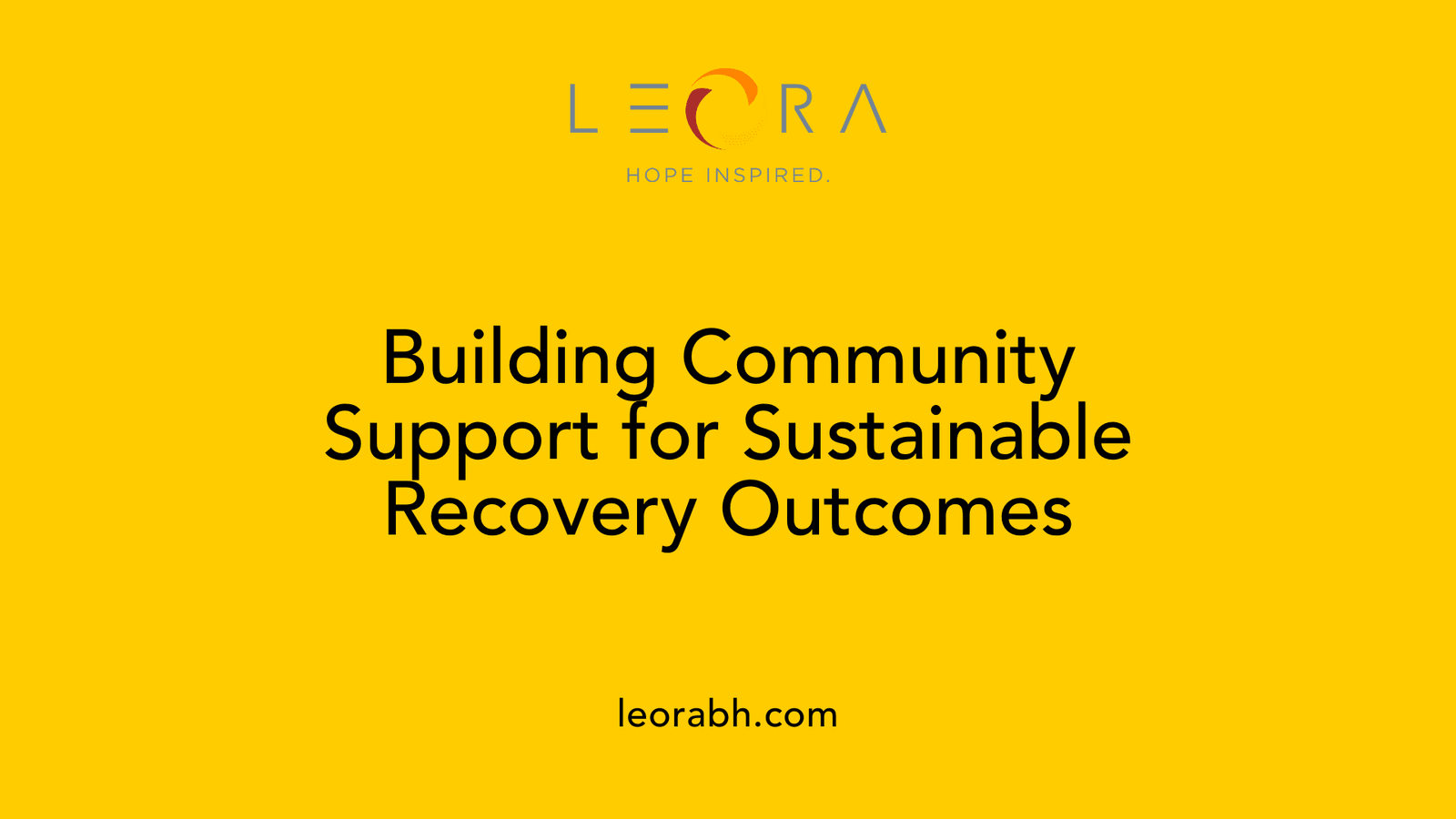 Building Community Support for Sustainable Recovery Outcomes