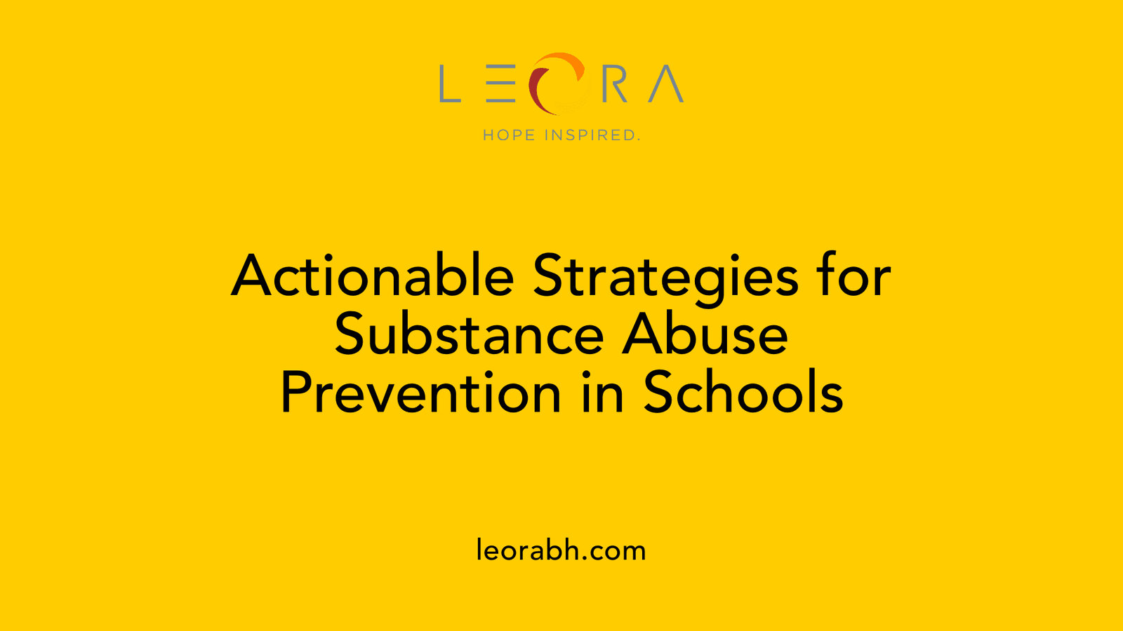 Actionable Strategies for Substance Abuse Prevention in Schools