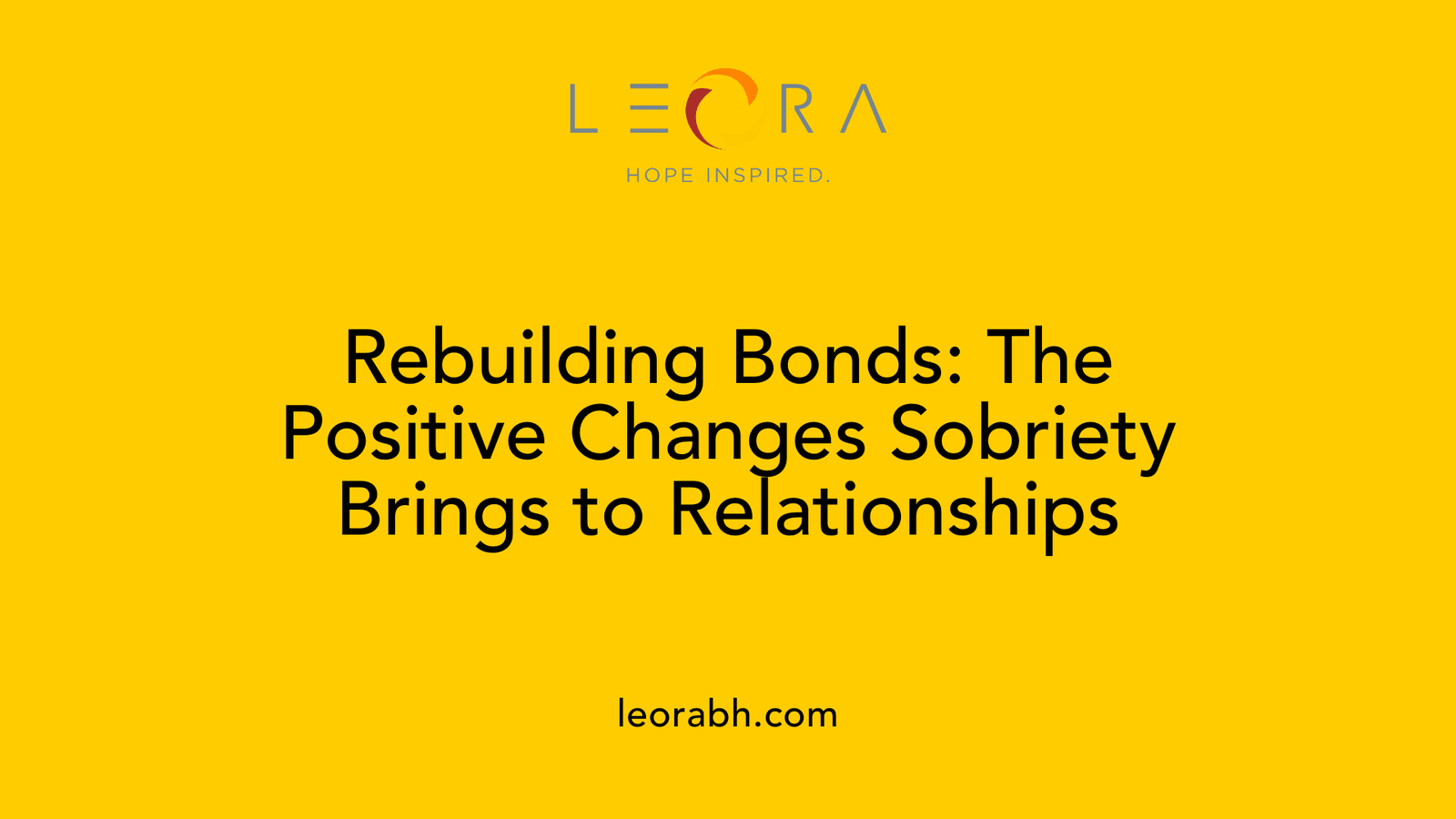 Rebuilding Bonds: The Positive Changes Sobriety Brings to Relationships