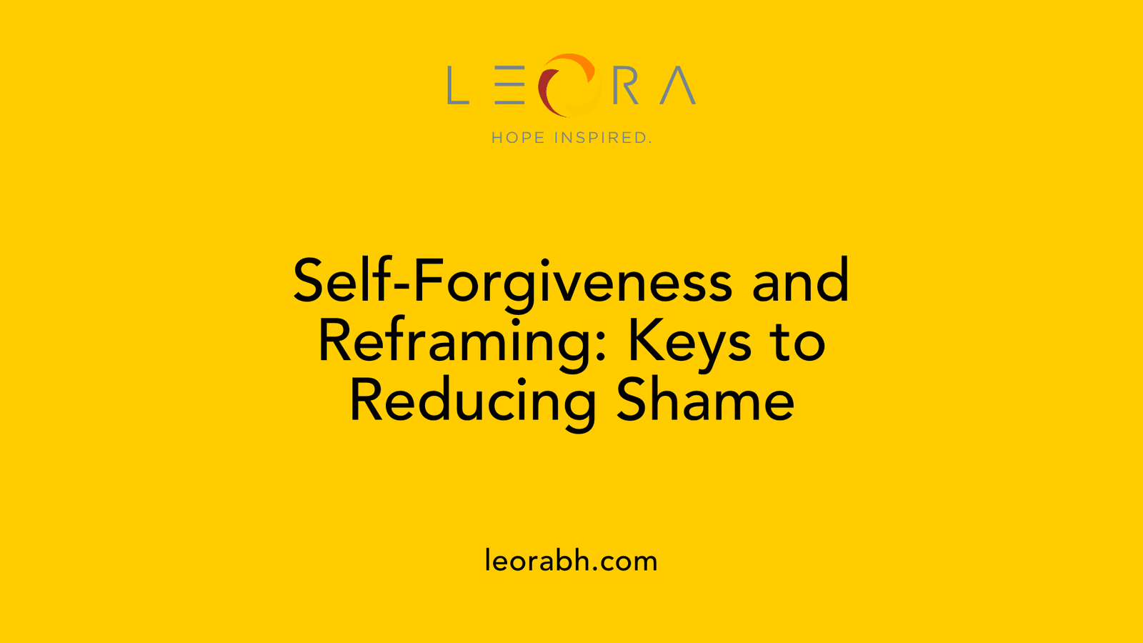 Self-Forgiveness and Reframing: Keys to Reducing Shame