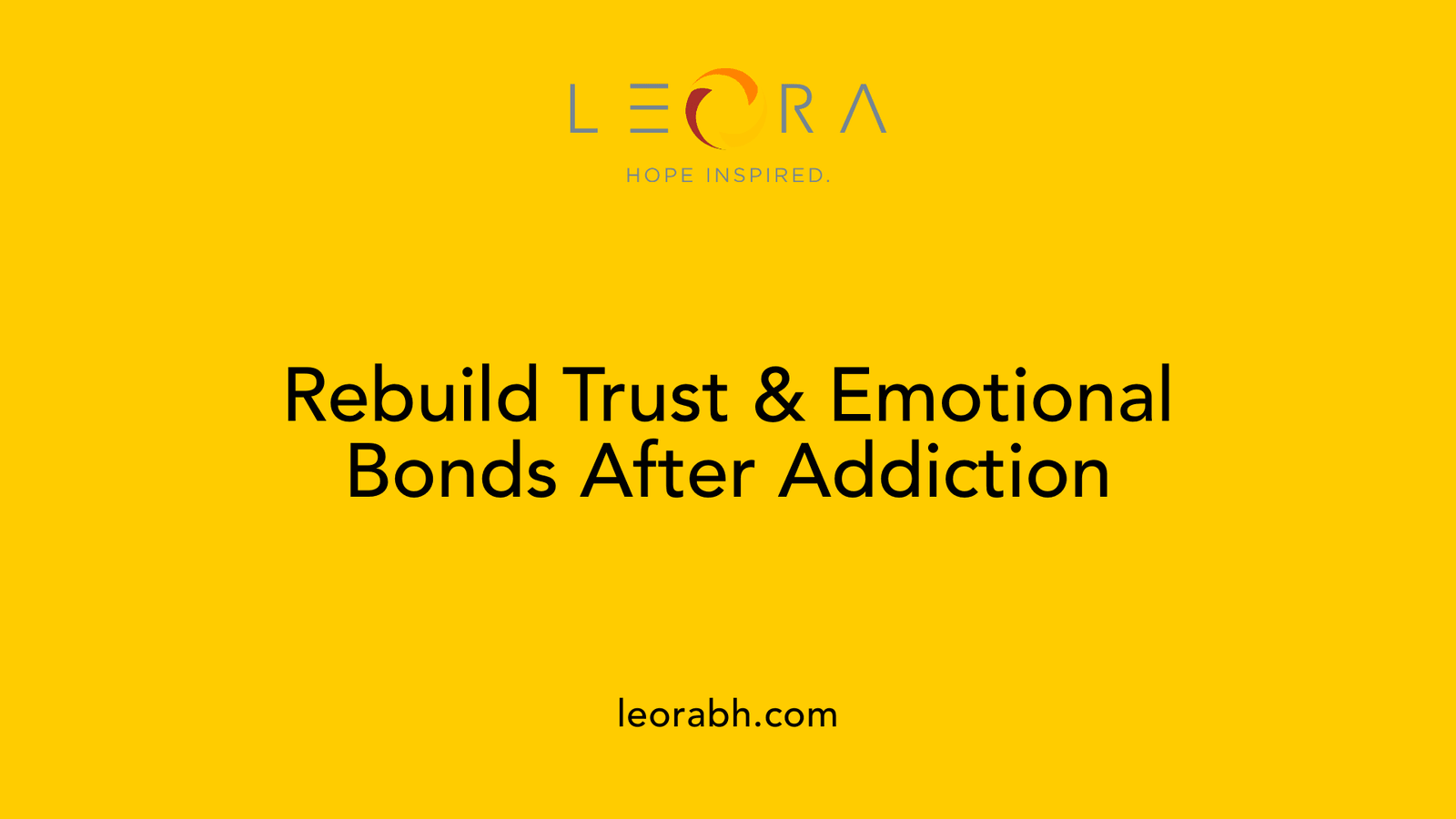 Rebuild Trust &amp; Emotional Bonds After Addiction