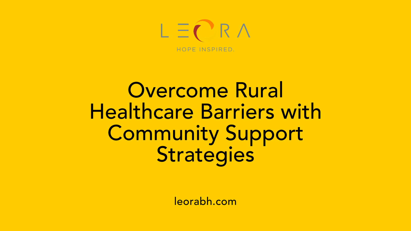 Overcome Rural Healthcare Barriers with Community Support Strategies
