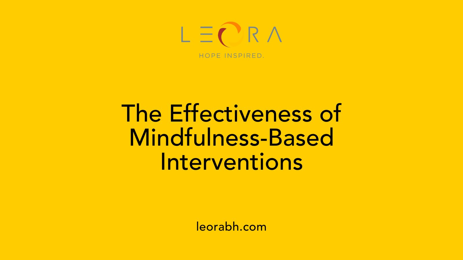 The Effectiveness of Mindfulness-Based Interventions