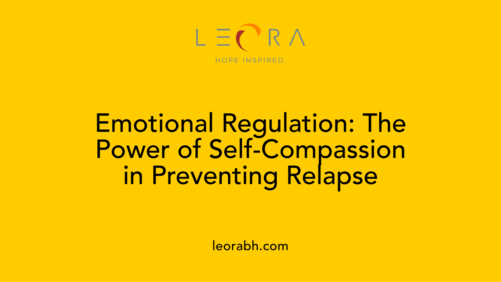 Emotional Regulation: The Power of Self-Compassion in Preventing Relapse