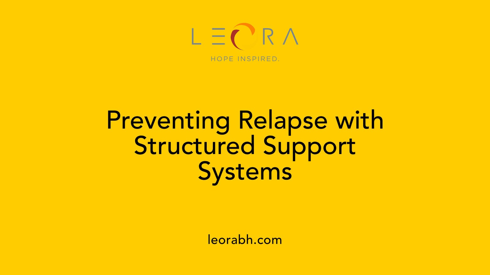 Preventing Relapse with Structured Support Systems