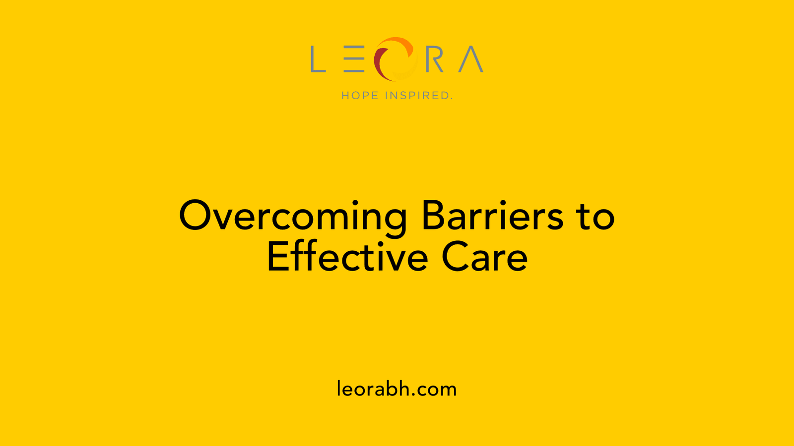 Overcoming Barriers to Effective Care