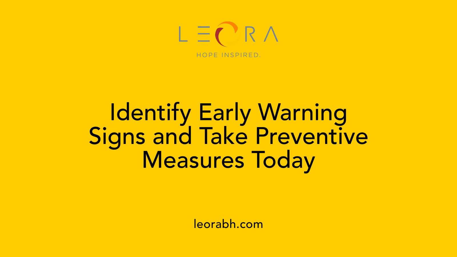 Identify Early Warning Signs and Take Preventive Measures Today