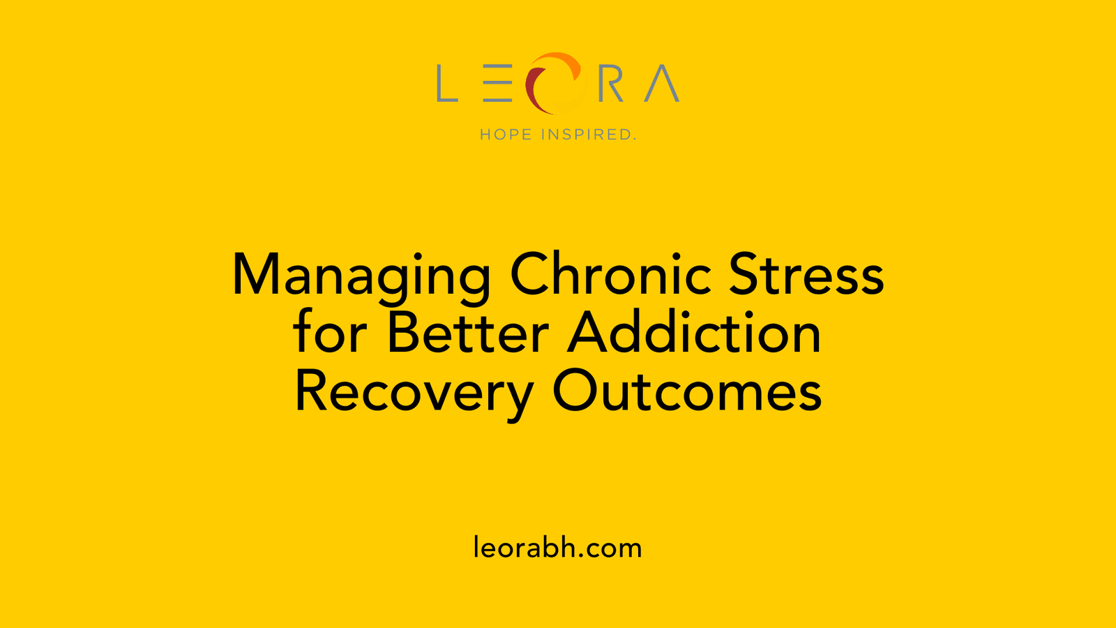 Managing Chronic Stress for Better Addiction Recovery Outcomes