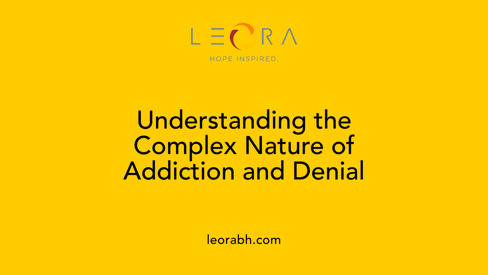 Understanding the Complex Nature of Addiction and Denial