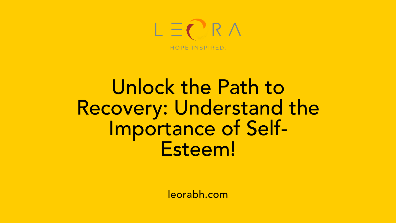 Unlock the Path to Recovery: Understand the Importance of Self-Esteem!