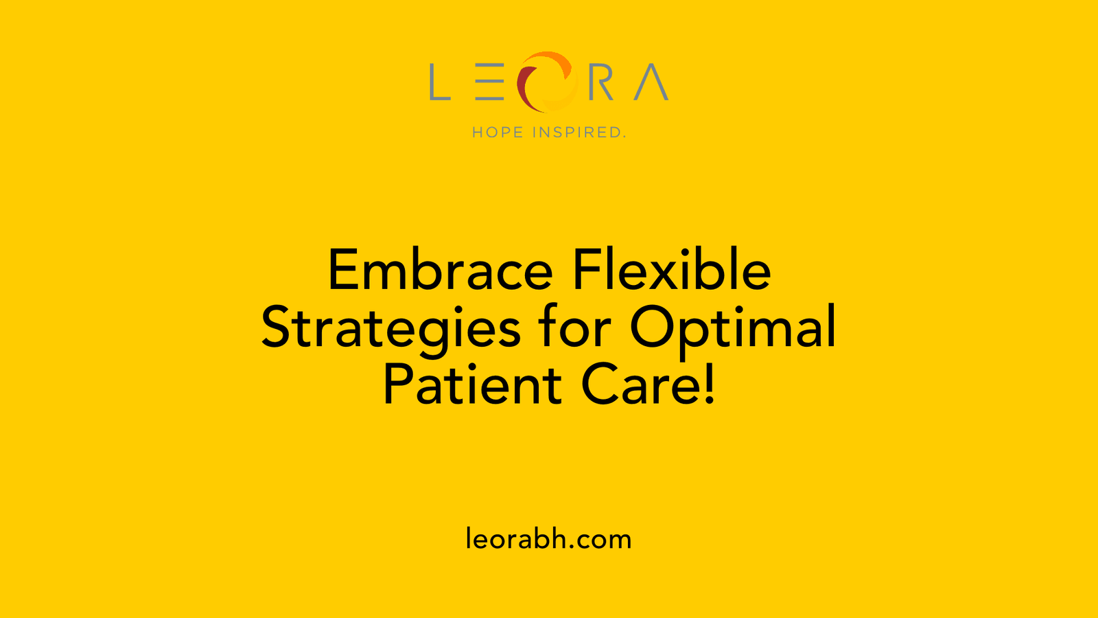 Embrace Flexible Strategies for Optimal Patient Care!