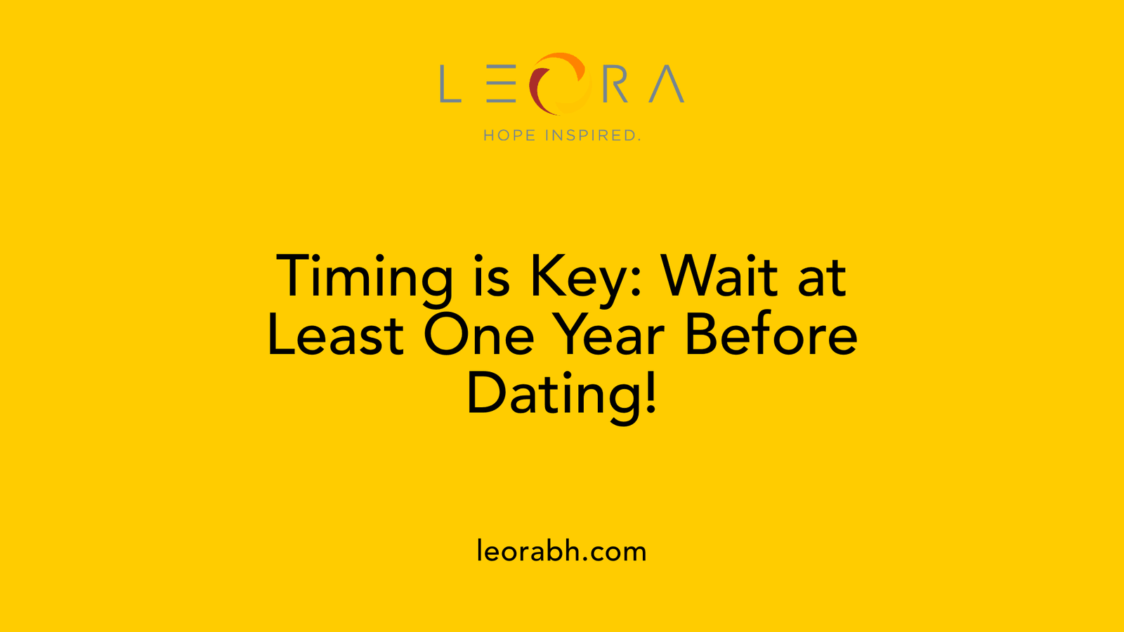 Timing is Key: Wait at Least One Year Before Dating!