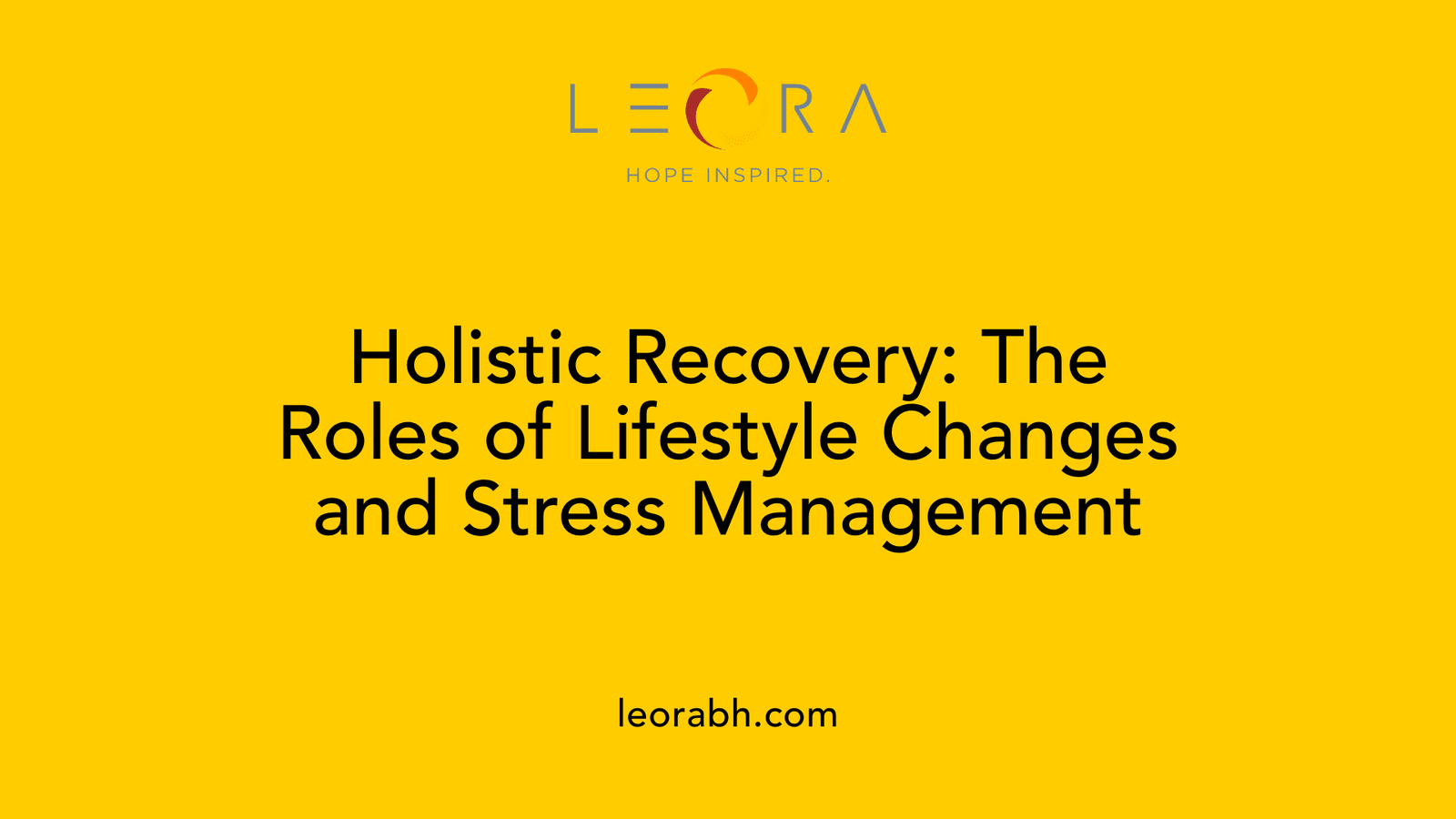 Holistic Recovery: The Roles of Lifestyle Changes and Stress Management